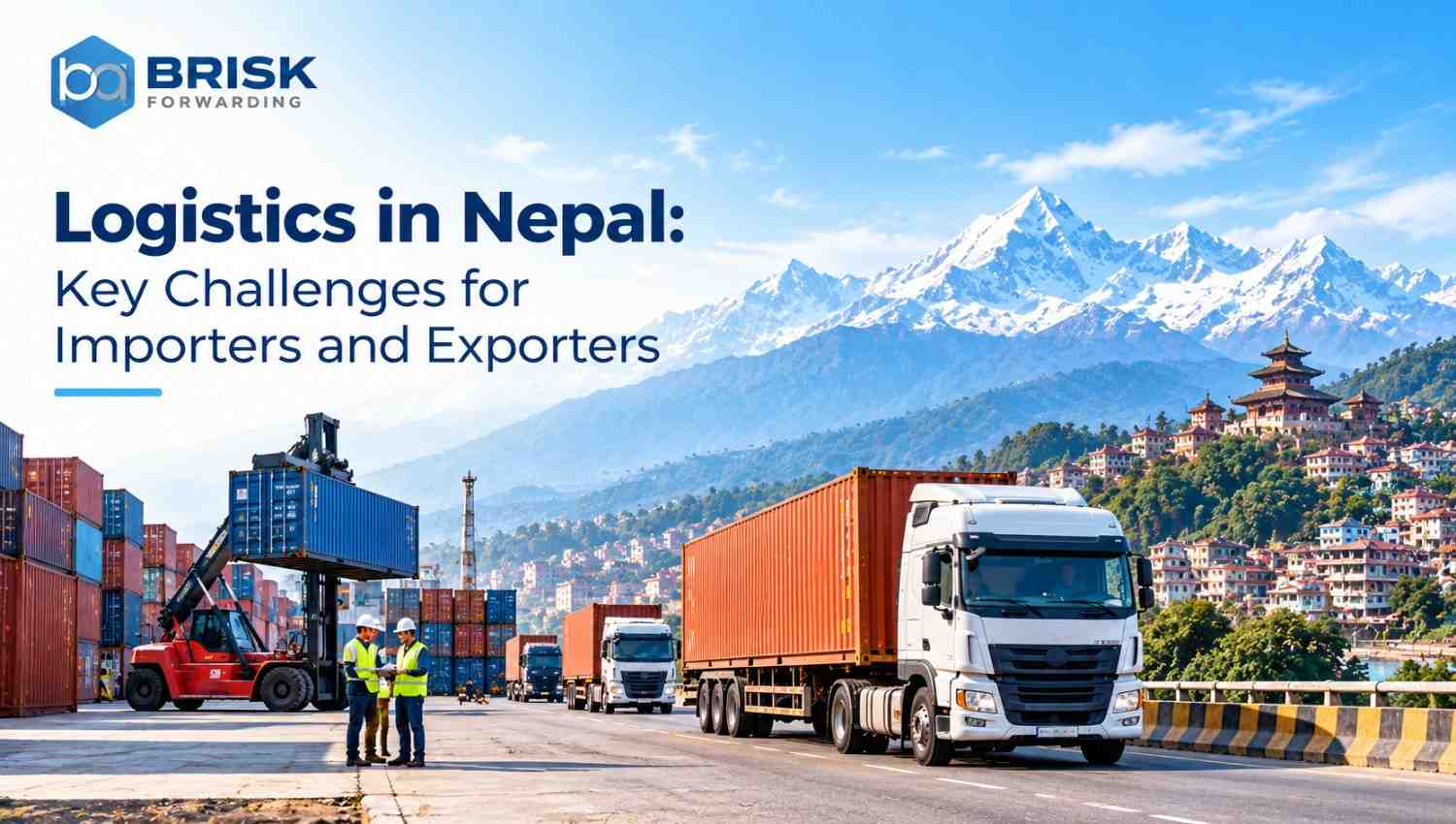 Logistics in Nepal: Key Challenges for Importers and Exporters